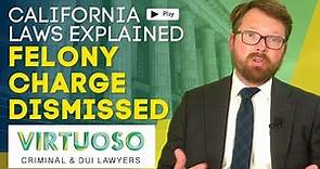 Getting Your Felony Charge Dismissed: California Penal Code 17b and Diversion Explained