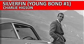Silverfin (Young Bond #1) by Charlie Higson Book Review