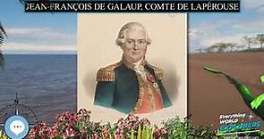 Jean François de Galaup, comte de Lapérouse 🗺⛵️ WORLD EXPLORERS 🌎👩🏽‍🚀