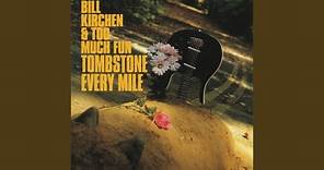Bill Kirchen - Tombstone Every Mile