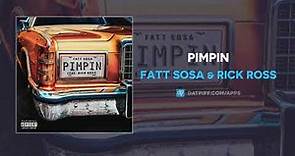 Fatt Sosa & Rick Ross - Pimpin (AUDIO)