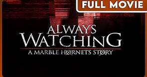 Always Watching: A Marble Hornets Story (1080p) FULL MOVIE - Horror, Independent, Sci-Fi, Thriller