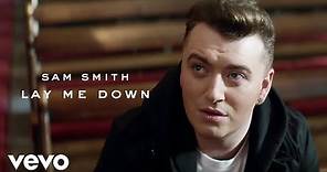 Sam Smith - Lay Me Down (Official Music Video)