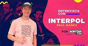 Entrevista con Paul Banks | Interpol, su relación con México y el significado de Evil