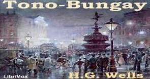 H. G. Wells (1/30) Tono-Bungay