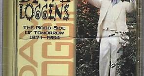 Dave Loggins - The Good Side Of Tomorrow 1971-1984