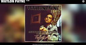 Waylon Payne - 7:28 (Audio)
