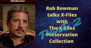 Rob Bowman -Director talks The X-Files with The X-Files Preservation Collection - Video 2-1