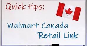 Quick Tips for Walmart Canada Retail Link