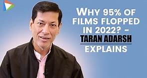 Taran Adarsh: “2022 has been the worst year for Hindi film industry”
