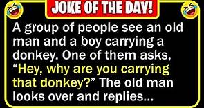 🤣 BEST JOKE OF THE DAY! - An old man, a boy and a donkey are going to town... | Funny Clean Jokes