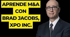 APRENDE A ANALIZAR 📈 ​M&A DE LA MANO DE Brad Jacobs, Executive Chairman of XPO