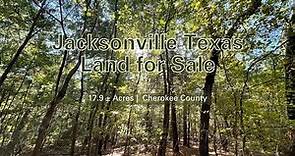 SOLD! Jacksonville TX Land for Sale Cherokee Co 17.92 Acres | East Texas Real Estate
