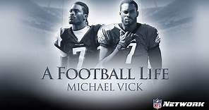 Michael Vick: The Path to Greatness & the Long Road to Redemption | A Football Life