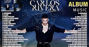 CARLOS RIVERA (Sincerándome) Album Completo 2023