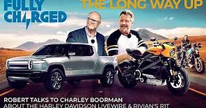 The Long Way Up with Charley Boorman + Harley Davidson + Rivian | 100% Independent, 100% Electric