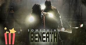 Something Beneath | FULL MOVIE | 2007 | Horror, Sci FI | Kevin Sorbo