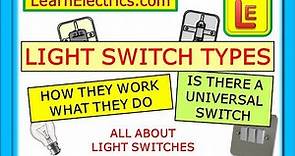 LIGHT SWITCH TYPES – HOW THEY WORK – and the UNIVERSAL SWITCH