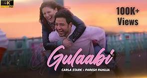 Gulaabi - Official Music Video | Paresh Pahuja | Carla Stark | Latest Song