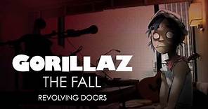 Gorillaz - Revolving Doors - The Fall
