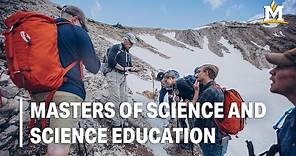 Masters of Science and Science Education at Montana State University