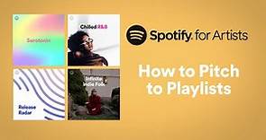 How to Pitch to Playlists | Spotify for Artists