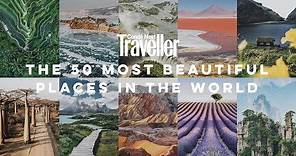 The 50 most beautiful places in the world | Condé Nast Traveller