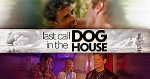 Last Call In The Dog House - Trailer - 2023 - New Film
