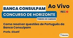 Como resolver questões de Português da Banca Consulpam - Concurso de Horizonte/CE