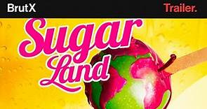 Sugarland I Bande-annonce I BrutX