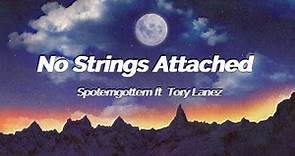 SPOTEMGOTTEM ft Tory Lanez - No Strings Attached (Lyrics)