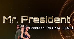 Eurodance Legends: Mr. President Greatest Hits 1994 - 2003