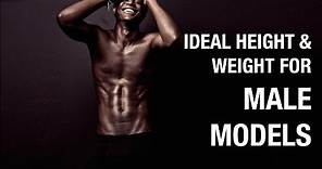 What is the Ideal Height and Weight for Male Models?