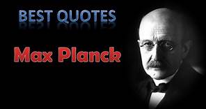 Best Max Planck Quotes