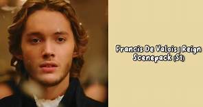 Francis De Valois | Reign ScenePack (S1)