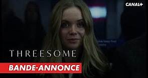 Trailer de la série Threesome Bande-annonce VOST - CinéSérie