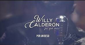 Por un Beso - Willy Calderón ( video oficial)