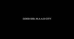 Good Kid, M.A.A.D City Movie