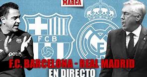 Directo | F.C. Barcelona - Real Madrid, el Clásico en directo en MARCA TV I MARCA
