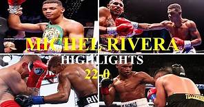 Michel Rivera Highlights & Knockouts