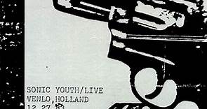 Sonic Youth - Live Venlo, Holland 12.27.83