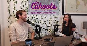 In Cahoots w/ Corey & Carmen Episode 14: "Feed The Pit"