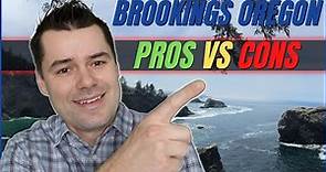 Brookings Oregon Pros and Cons