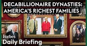 These Are The Richest Families In America Achieving Decabillionaire Status