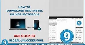 How To Download And Install Driver Motorola | Global Unlocker Pro