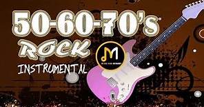 50's 60's 70's Rock Instrumental - Oldies Songs Instrumental Hits of All Time