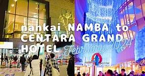 Osaka, Japan , Namba . Go to CENTARA GRAND Hotel Osaka . (February,2024)