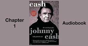 Johnny Cash Autobiography - Chapter 1 | Audiobook