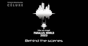 TETSUYA「CÉLUXE」会員限定動画コンテンツ『テッテレー』〜Like-an-Angel "PARALLEL WORLD 2023" Behind the scenes〜（お試し版）
