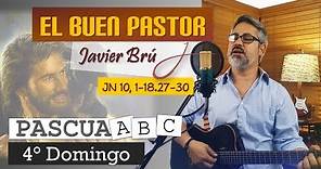 El Buen Pastor - Javier Brú | 4° Domingo de Pascua (Jn 10, 1-18.27-30)